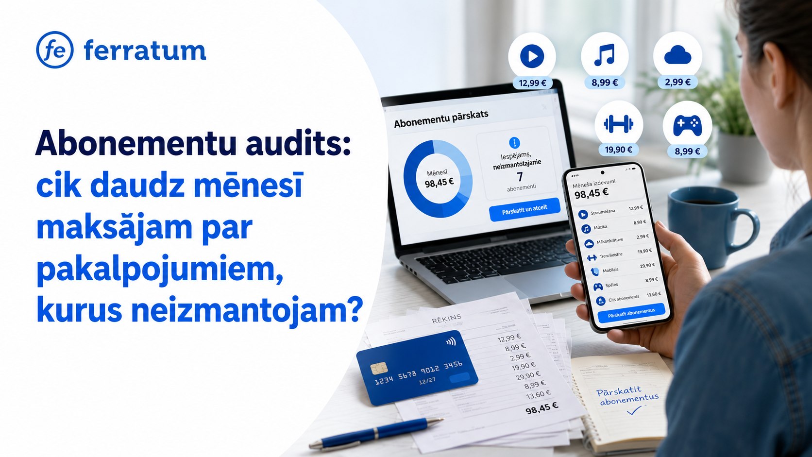 Cik daudz mēnesī maksājam par pakalpojumiem, kurus neizmantojam?