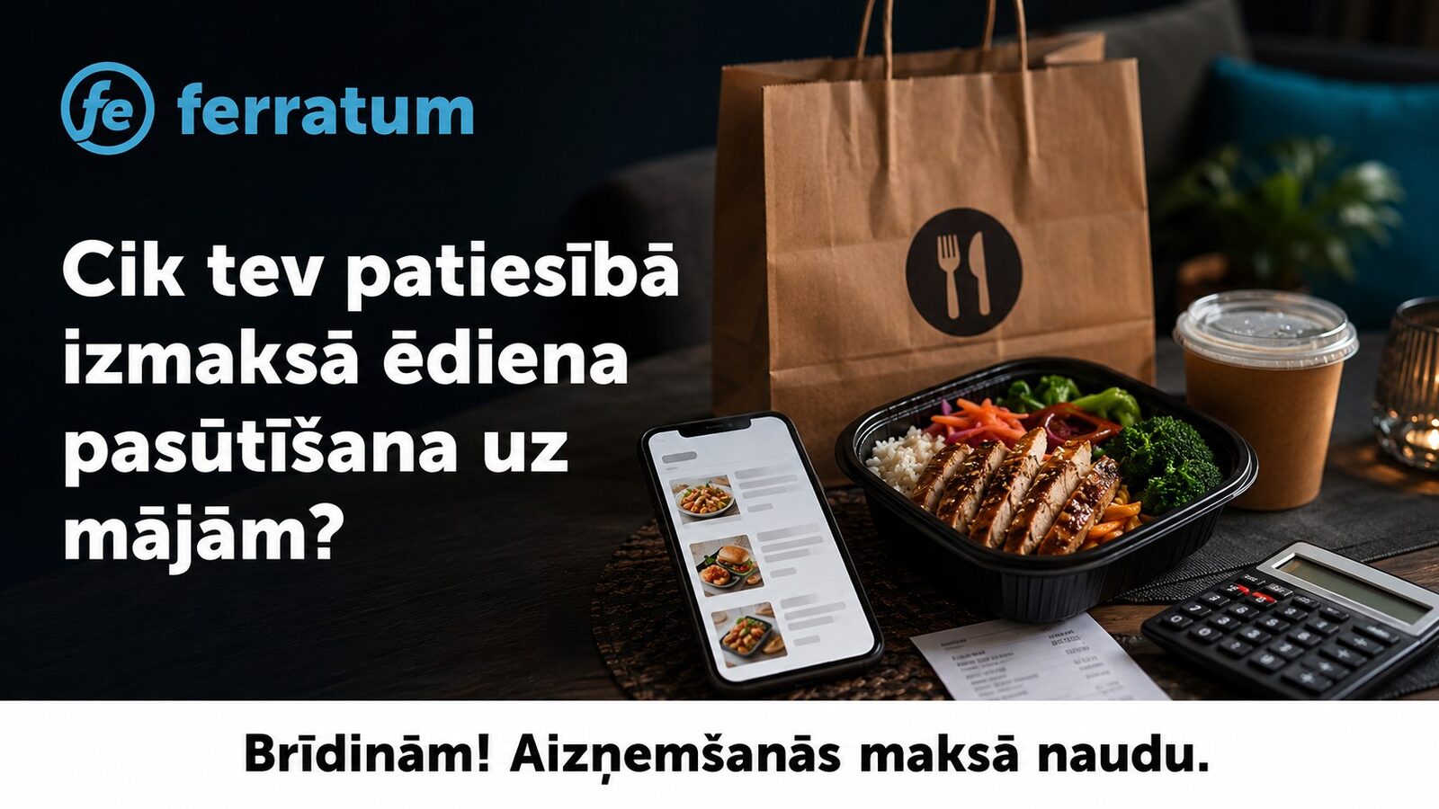 Cik tev patiesībā izmaksā ēdiena pasūtīšana uz mājām?