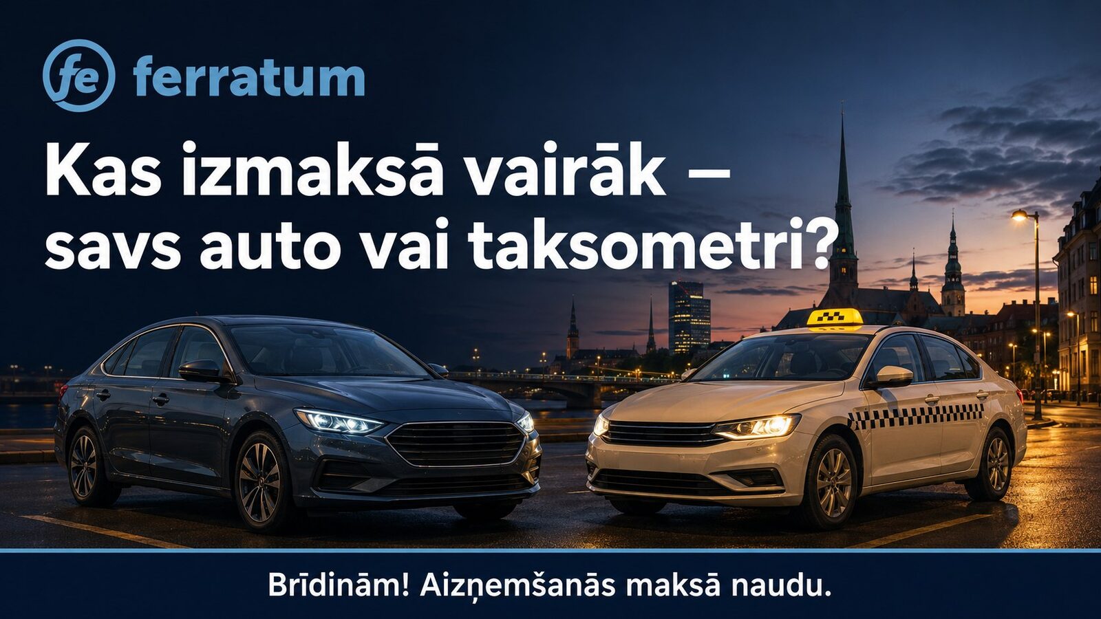 Kas izmaksā vairāk — savs auto vai taksometri?