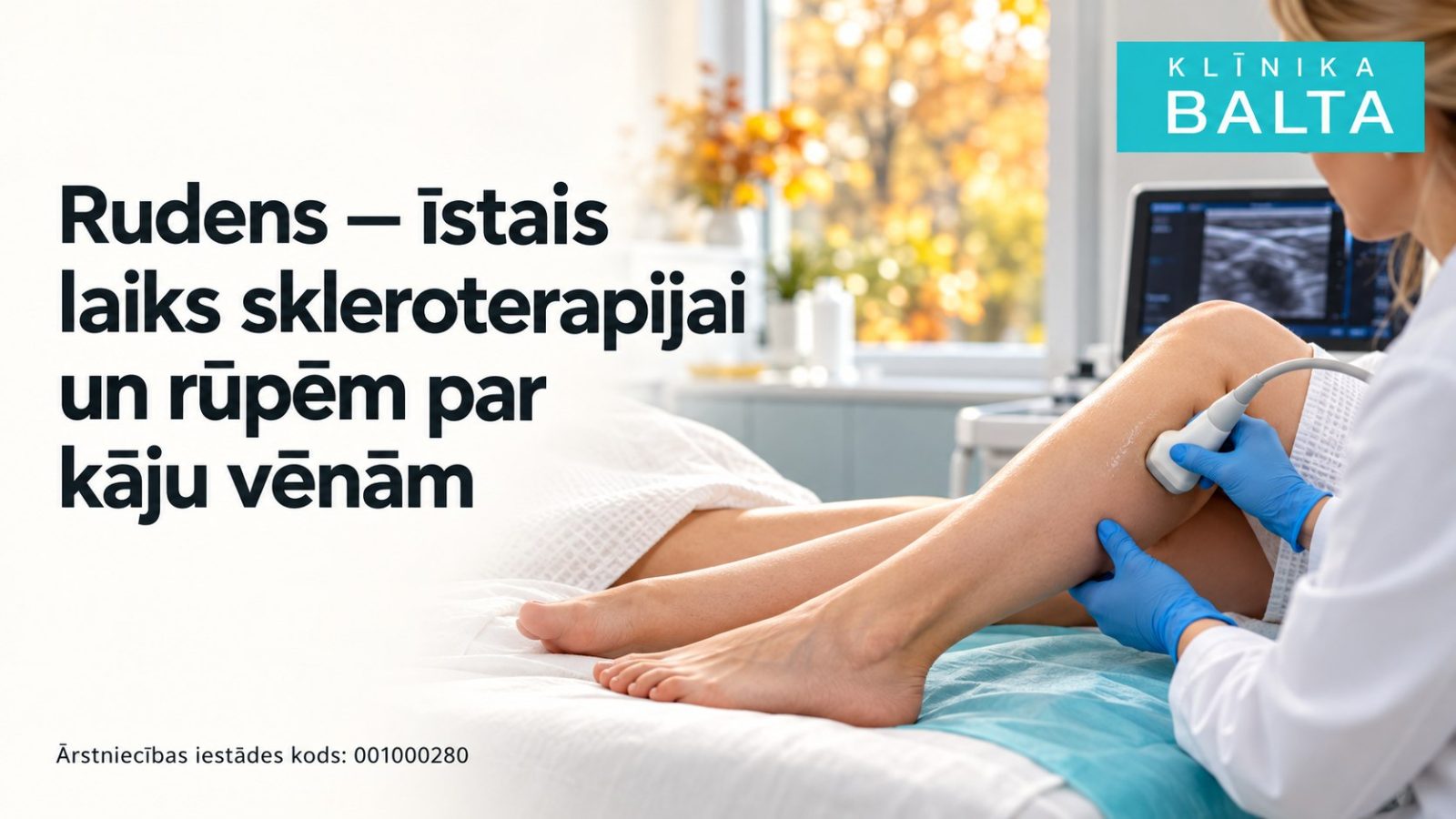 Rudens — īstais laiks skleroterapijai un rūpēm par kāju vēnām